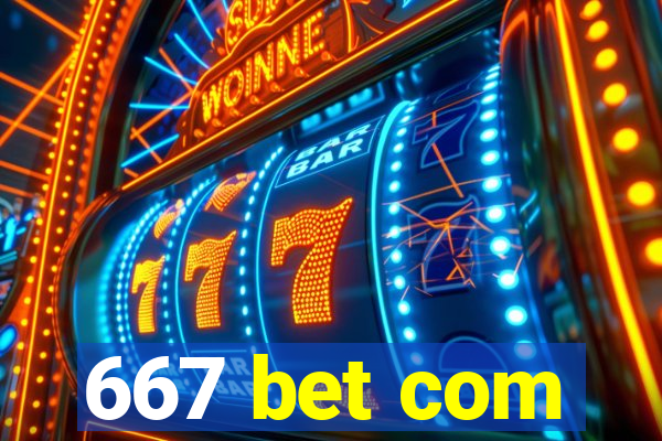 667 bet com